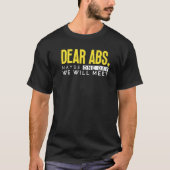 Dear Abs Maybe One Day We Will Meet Gym Bodybuild Tシャツ (正面)