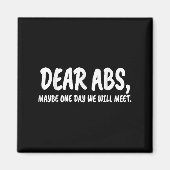Dear Abs, Maybe One Day We Will Meet Gym Gift Funn マグネット (正面)
