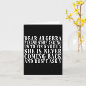 Dear Algebra Please Stop Asking Us To Find Your X  カード (黄色い花)