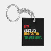 Dear Ancestors I Understood The Assignment ギフト キーホルダー (正面左)