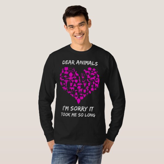 Dear Animals Sorry It Took Me So Long Vegan Animal Tシャツ (正面フル)