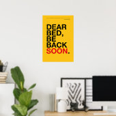 DEAR BED, BE BACK SOON – Bedroom Poster ポスター (ホームオフィス)