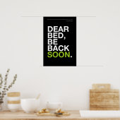 DEAR BED, BE BACK SOON – Bedroom Poster ポスター (キッチン)
