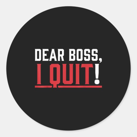 Dear Boss I Quit Humor Farewell  ラウンドシール (正面)
