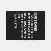 Dear Brother I Tried To Find The Ever But Since Wa フリースブランケット (正面(横))