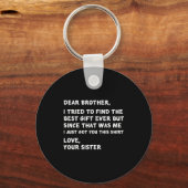 Dear Brother I Tried To Find The I Just Got You Th キーホルダー (正面)