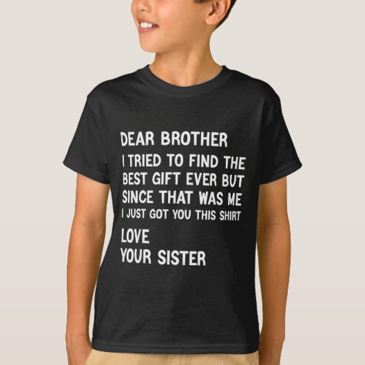 Dear Brother I Tried To Find The Present Funny Sis Tシャツ (正面)