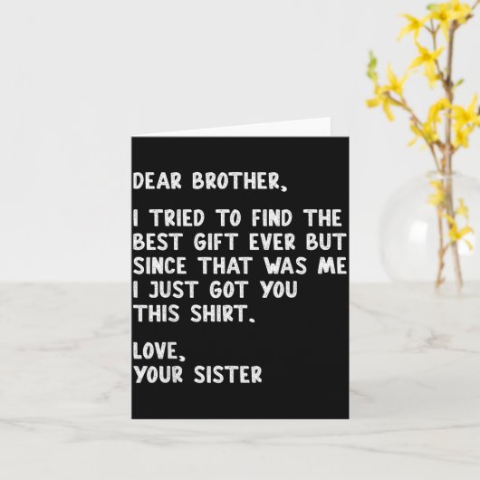 Dear Brother Quote Funny Sibling Humor Joke From S カード (黄色い花)