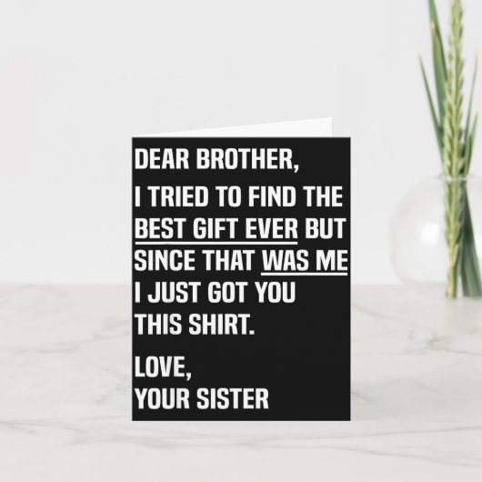 Dear Brother Quote Funny Sibling Humor Joke From S カード (正面)