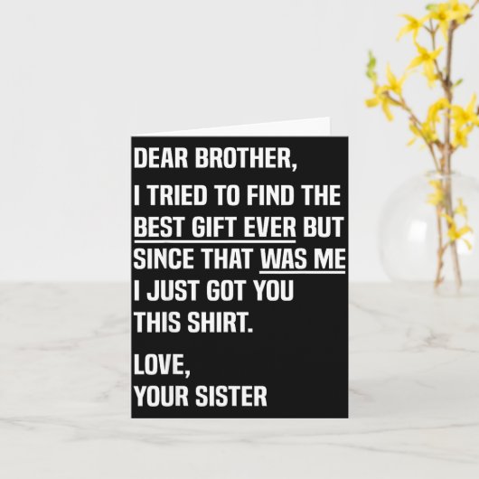 Dear Brother Quote Funny Sibling Humor Joke From S カード (黄色い花)