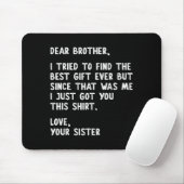 Dear Brother Quote Funny Sibling Humor Joke From S マウスパッド (マウス)