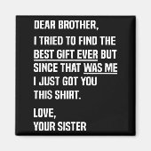 Dear Brother Quote Funny Sibling Humor Joke From S マグネット (正面)