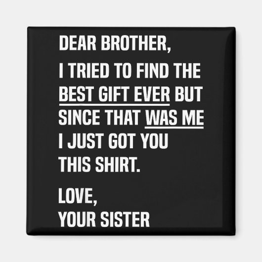 Dear Brother Quote Funny Sibling Humor Joke From S マグネット (正面)