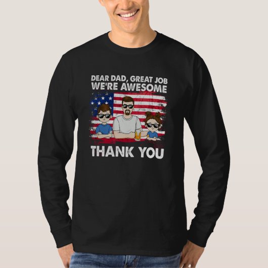 Dear Dad Great Job We're Awesome Thank Father's da Tシャツ (正面)