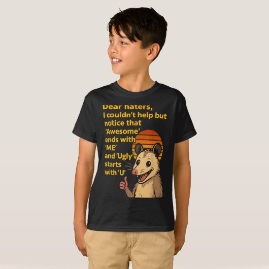 Dear Haters Awesome Ends With Me Ugly Starts With  Tシャツ (正面フル)