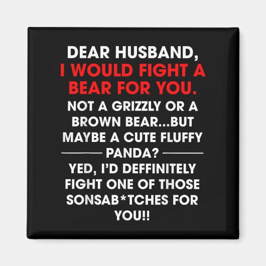 Dear Husband I Would Fight A Bear For You Funny Wi マグネット (正面)