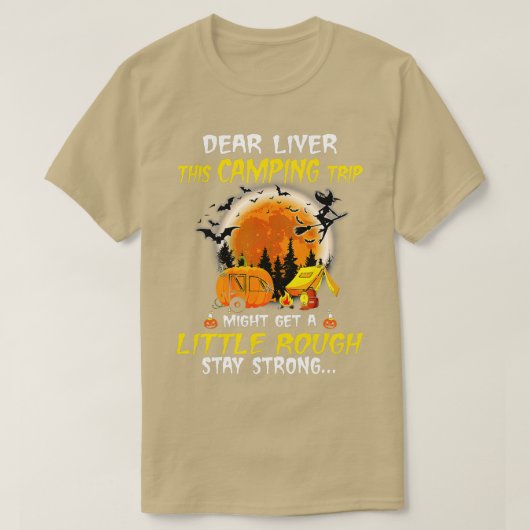 Dear Liver This Camping Trip Little Rough Hallowee Tシャツ (デザイン正面)