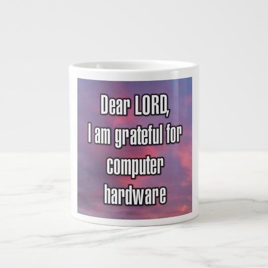 Dear LORD, I am grateful for computer hardware Mug ジャンボコーヒーマグカップ (正面)