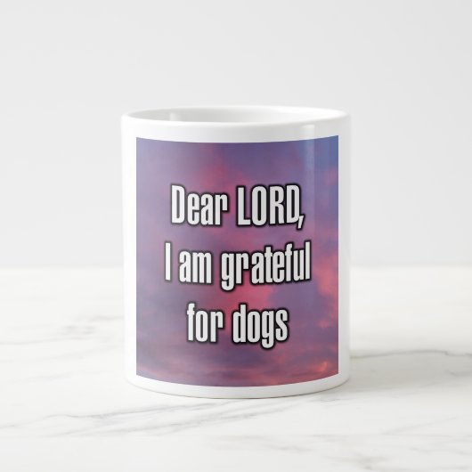 Dear LORD, I am grateful for dogs Mug ジャンボコーヒーマグカップ (正面)