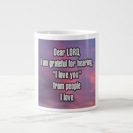 Dear LORD, I am grateful for hearing, “I... Mug ジャンボコーヒーマグカップ (正面)