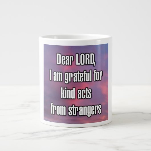 Dear LORD, I am grateful for kind acts from... Mug ジャンボコーヒーマグカップ (正面)