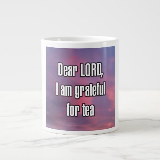 Dear LORD, I am grateful for tea Mug ジャンボコーヒーマグカップ (正面)