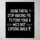 Dear Math Funny Math Quote  ポスター (正面)