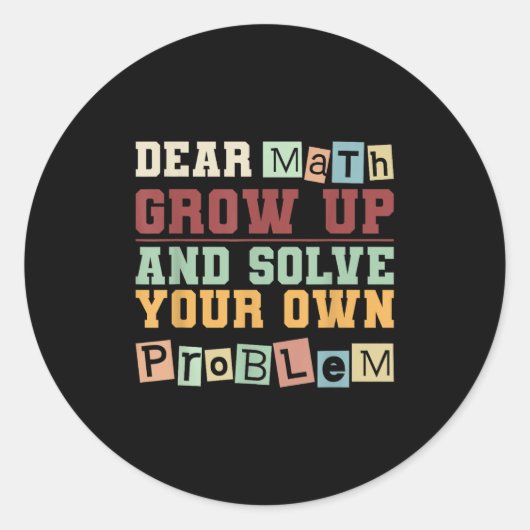 Dear Math Grow Up And Solve Your Own Problem Boys ラウンドシール (正面)