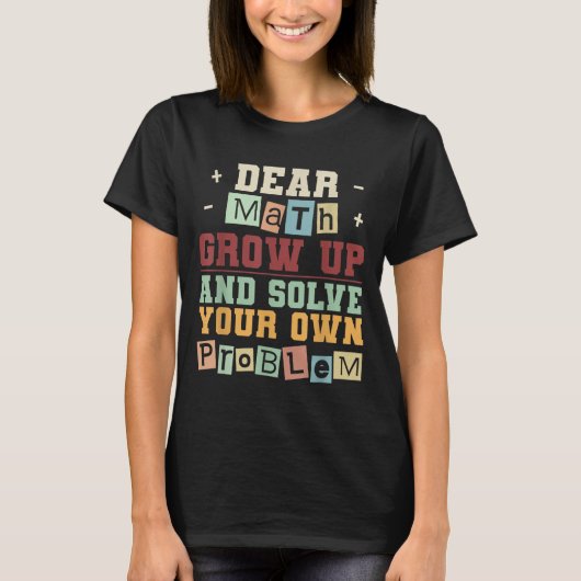 Dear Math Grow Up And Solve Your Own Problem Boys Tシャツ (正面)