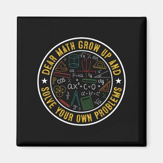 Dear Math Grow Up And Solve Your Own Problems おもしろ マグネット (正面)