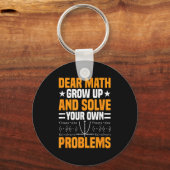 Dear Math Grow Up And Solve Your Own Problems Funn キーホルダー (正面)