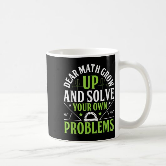 Dear Math Grow Up And Solve Your Own Problems Funn コーヒーマグカップ (右)