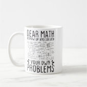 Dear Math Grow Up And Solve Your Own Problems Funn コーヒーマグカップ (左)