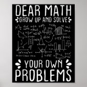 Dear Math Grow Up And Solve Your Own Problems Funn ポスター (正面)