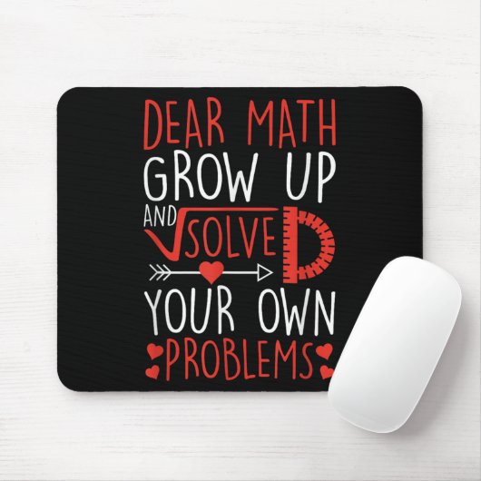 Dear Math Grow Up And Solve Your Own Problems Funn マウスパッド (マウス)
