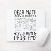 Dear Math Grow Up And Solve Your Own Problems Funn マウスパッド (マウス)