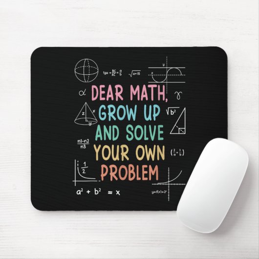 Dear Math Grow Up And Solve Your Own Problems Math マウスパッド (マウス)