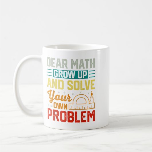 Dear Math Grow Up Funny Problem Solving Nerdy Grap コーヒーマグカップ (左)