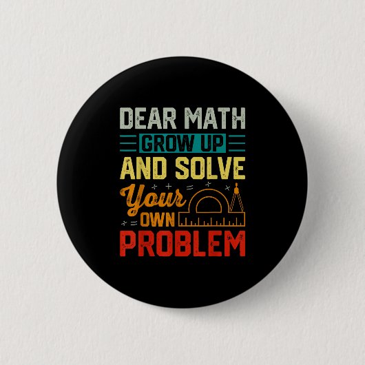 Dear Math Grow Up Funny Problem Solving Nerdy Grap 缶バッジ (正面)