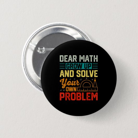 Dear Math Grow Up Funny Problem Solving Nerdy Grap 缶バッジ (正面&裏面)