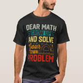 Dear Math Grow Up Funny Problem Solving Nerdy Grap Tシャツ (正面)