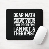 Dear Math Humor Design Solve Problems Not A Theras マウスパッド (マウス)