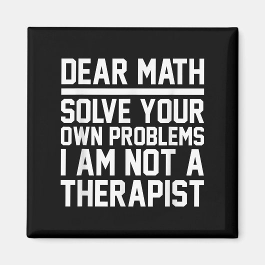 Dear Math Humor Design Solve Problems Not A Theras マグネット (正面)