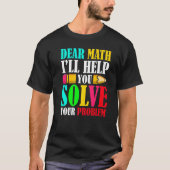 Dear Math I'll Help You Solve Your Problems 100th Tシャツ (正面)