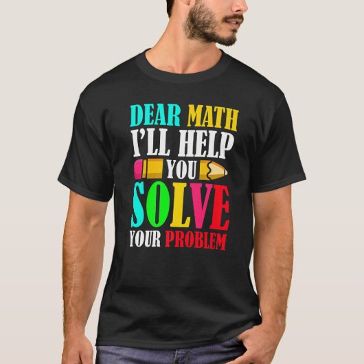 Dear Math I'll Help You Solve Your Problems 100th Tシャツ (正面)