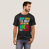 Dear Math I'll Help You Solve Your Problems 100th Tシャツ (正面フル)