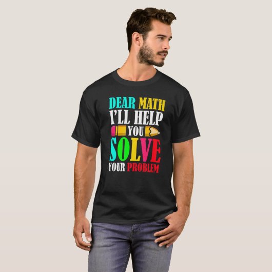Dear Math I'll Help You Solve Your Problems 100th Tシャツ (正面フル)