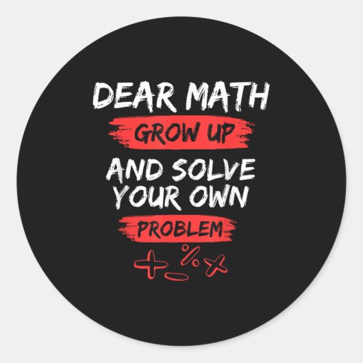 Dear Math Quote Funny For Teacher And Student  ラウンドシール (正面)
