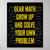 Dear Math Solve Your Own Problem Funny Math Quote  ポスター (正面)