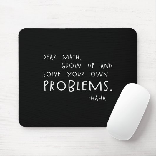 Dear Math Solve Your Own Problems Funny Math Meme  マウスパッド (マウス)